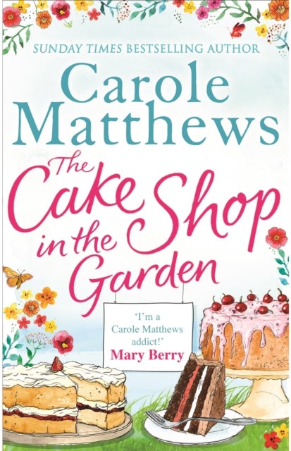 The Cake Shop in the Garden - The feel-good read about love, life, family and cake!