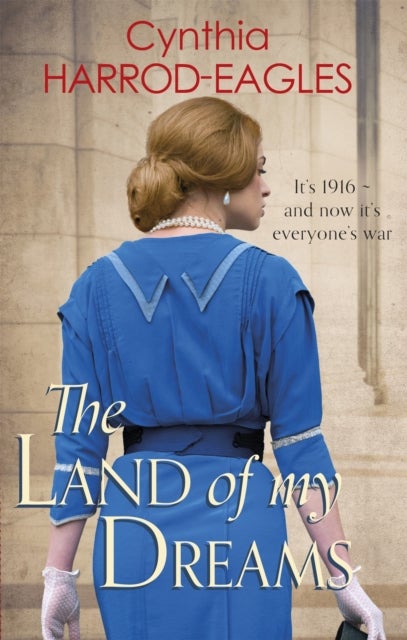 The Land of My Dreams - War at Home, 1916