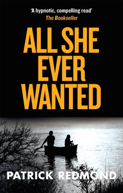 All She Ever Wanted - A twisty and addictive psychological thriller