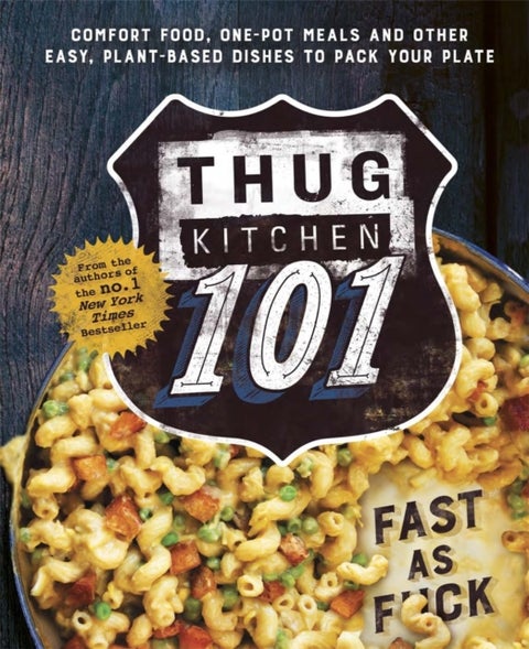 Thug Kitchen 101 - Fast as F*ck