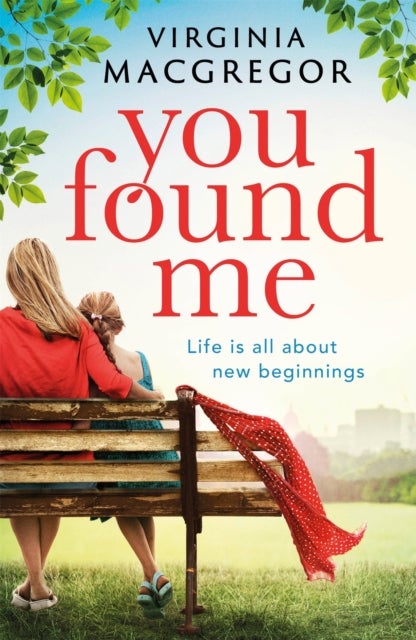 You Found Me - New beginnings, second chances, one gripping family drama