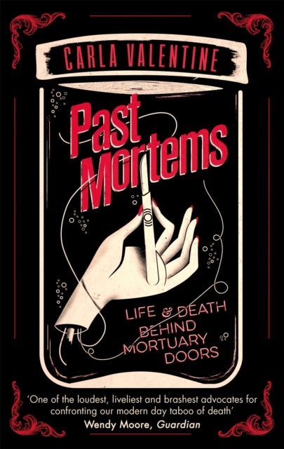 Past Mortems - Life and death behind mortuary doors