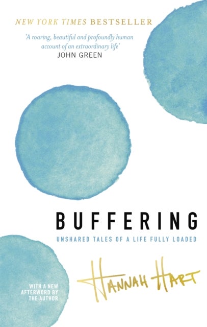 Buffering - Unshared Tales of a Life Fully Loaded