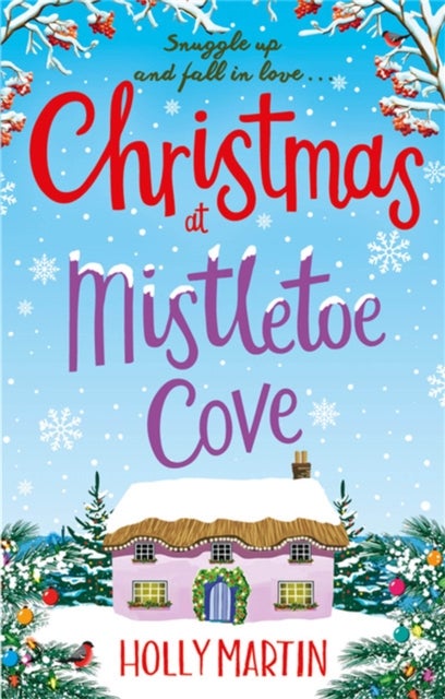 Christmas at Mistletoe Cove - A heartwarming, feel good Christmas romance to fall in love with