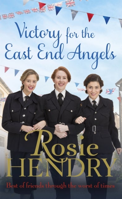 Victory for the East End Angels - A nostalgic wartime saga about love and friendship during the Blitz
