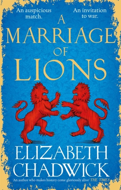 A Marriage of Lions - An auspicious match. An invitation to war.