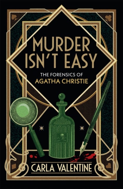 Murder Isn't Easy - The Forensics of Agatha Christie