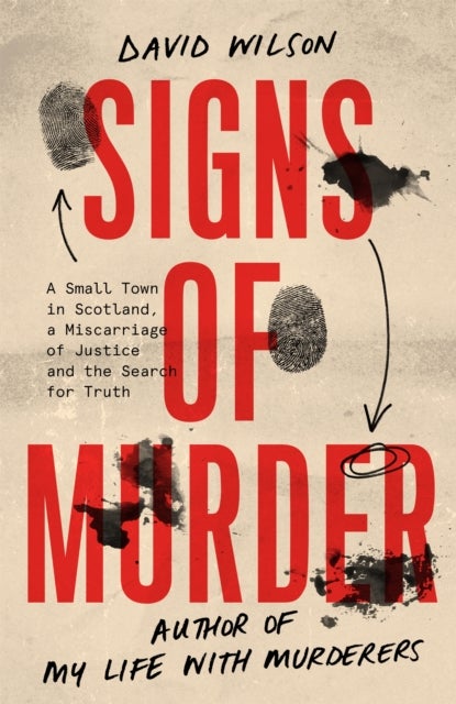 Signs of Murder - A small town in Scotland, a miscarriage of justice and the search for the truth