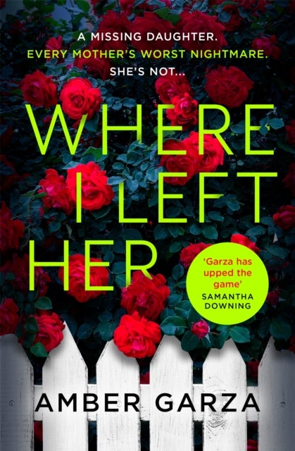 Where I Left Her - The pulse-racing thriller about every parent's worst nightmare . . .