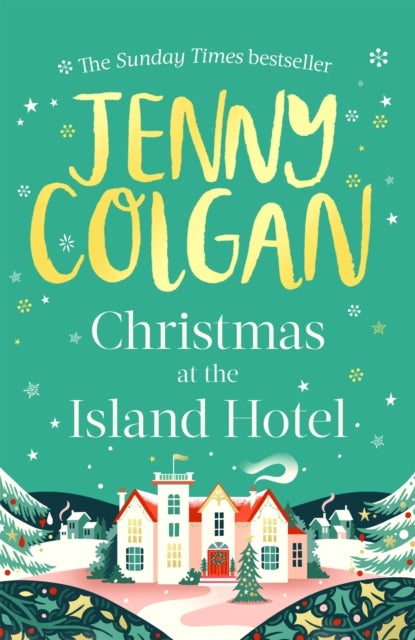 Christmas at the Island Hotel - From the bestselling author of feel-good festive fiction