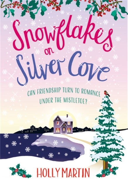 Snowflakes on Silver Cove - A festive, feel-good Christmas romance