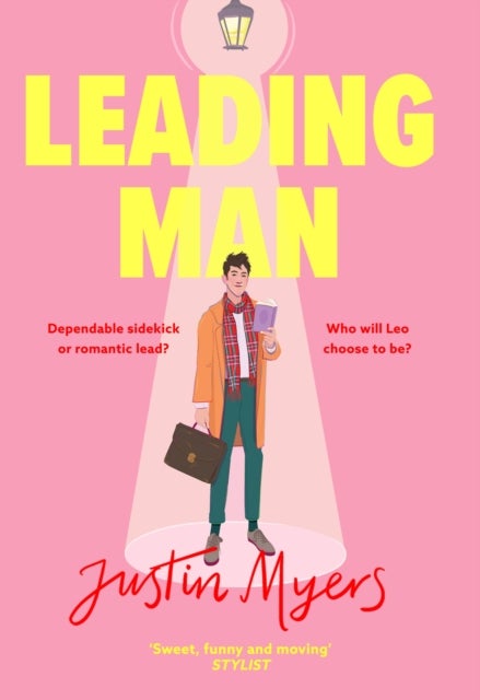 Leading Man - A hilarious and relatable coming-of-age story from Justin Myers, king of the thoroughly modern comedy