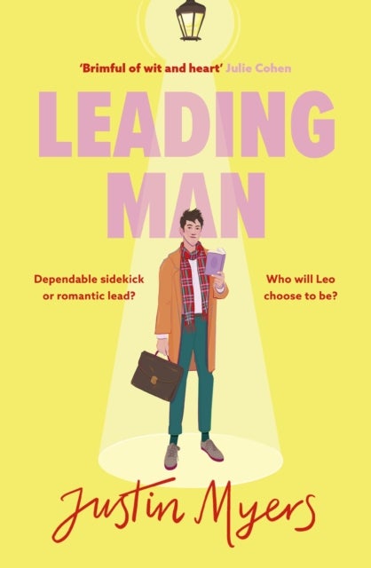 Leading Man - A hilarious and relatable coming-of-age story from Justin Myers, king of the thoroughly modern comedy