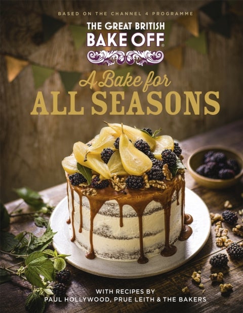 The Great British Bake Off: A Bake for all Seasons - The official 2021 Great British Bake Off book