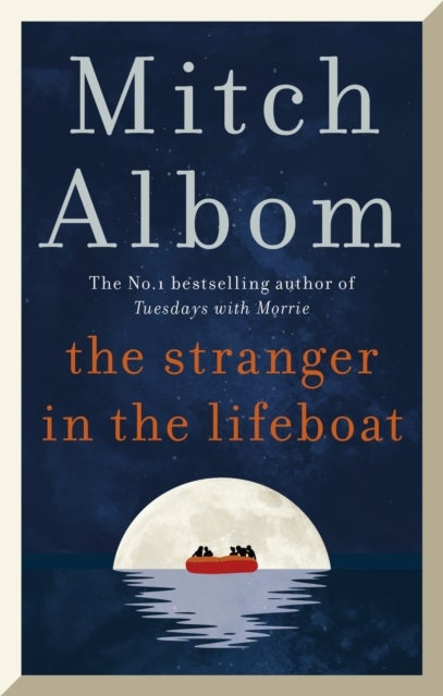 The Stranger in the Lifeboat - The uplifting new novel from the bestselling author of Tuesdays with Morrie