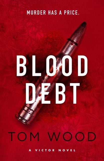 Blood Debt - The non-stop danger-filled new Victor thriller