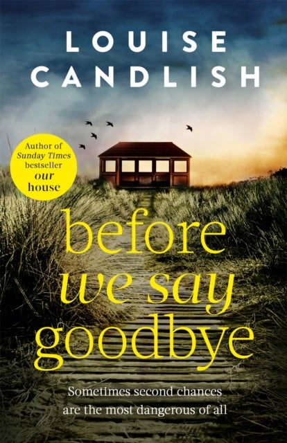 Before We Say Goodbye - The addictive, heart-wrenching novel from the Sunday Times bestselling author