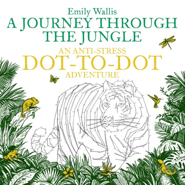 A Journey Through the Jungle - An Anti-Stress Dot-to-Dot Adventure