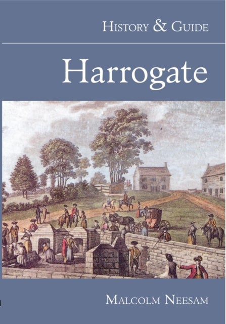 Harrogate: History and Guide - History & Guide