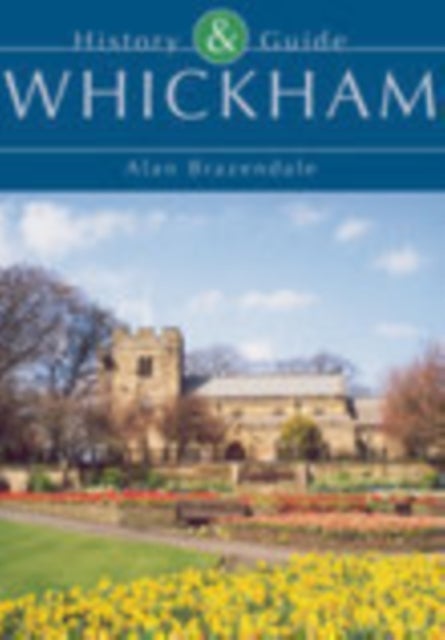 Whickham - History & Guide