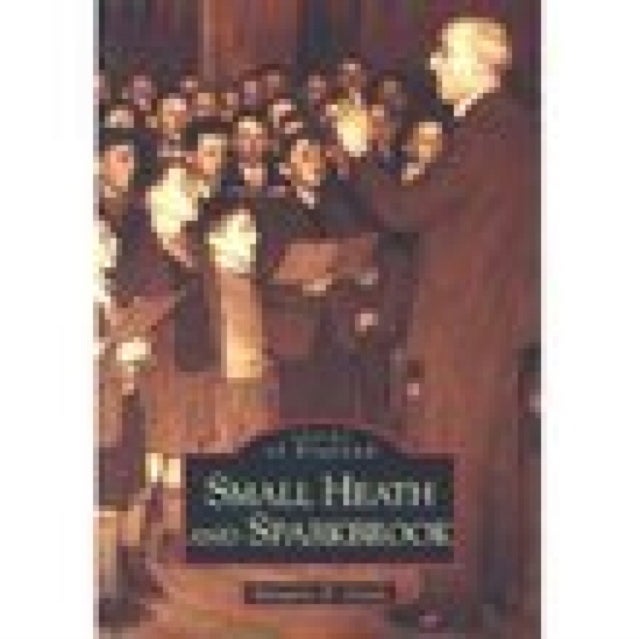 Small Heath and Sparkbrook: Images of England