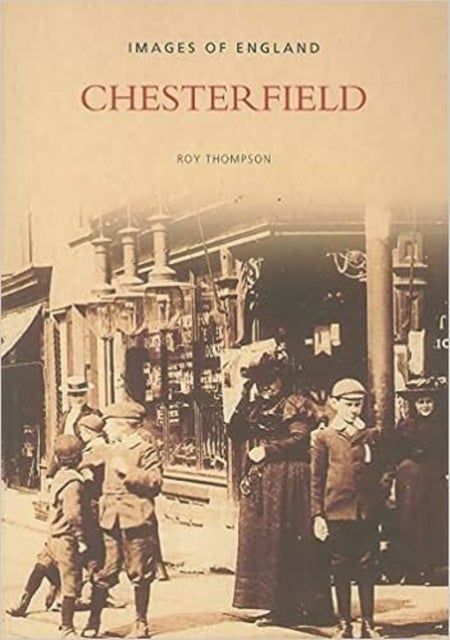 Chesterfield - Images of England