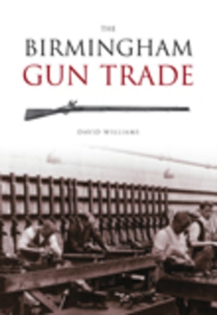 The Birmingham Gun Trade