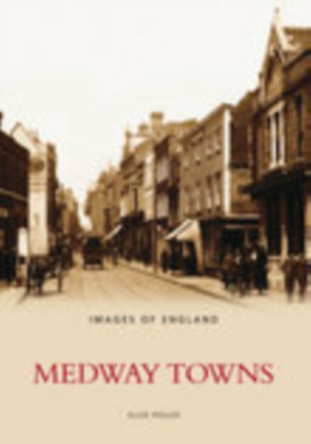 Medway Towns - Images of England
