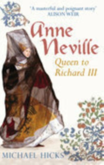 Anne Neville - Queen to Richard III