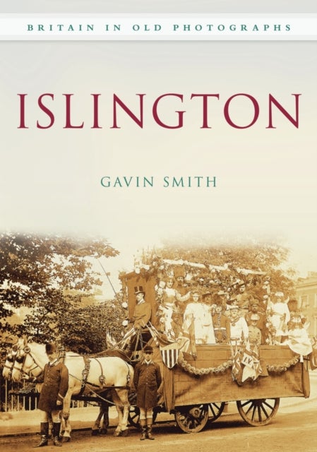 Islington - Britain in Old Photographs