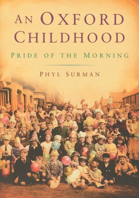 An Oxford Childhood - The Pride of the Morning