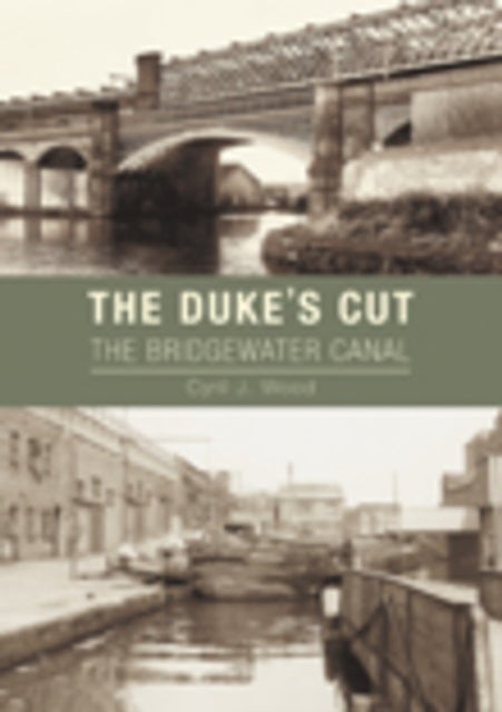 The Duke's Cut - The Bridgewater Canal