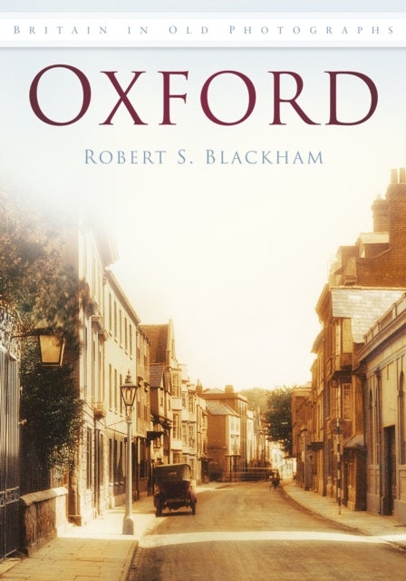 Oxford - Britain in Old Photographs