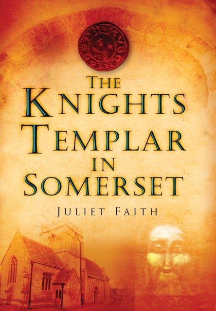 The Knights Templar in Somerset