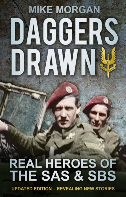 Daggers Drawn - Real Heroes of the SAS & SBS