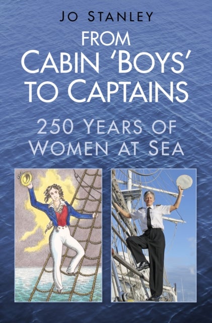 From Cabin 'Boys' to Captains - 250 Years of Women at Sea
