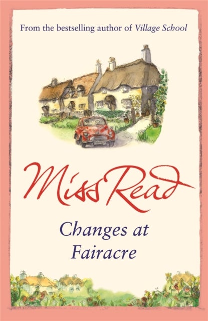 Changes at Fairacre - The tenth novel in the Fairacre series