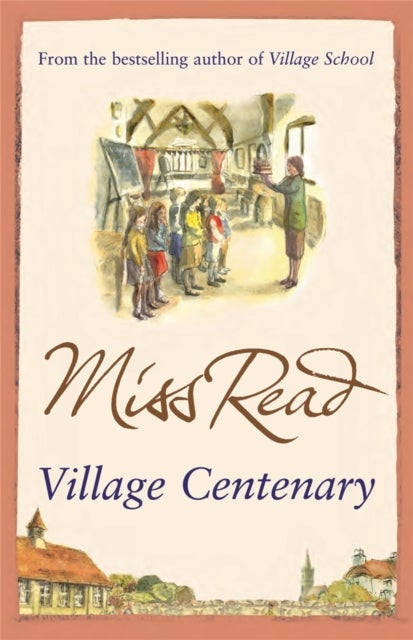 Village Centenary - The eighth novel in the Fairacre series
