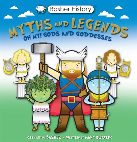 Basher Myths and Legends - Oh My! Gods and Goddesses