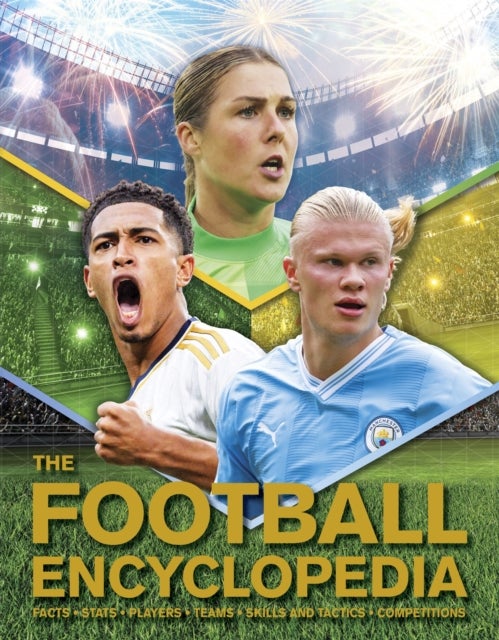 The Football Encyclopedia - Facts • Stats • Players • Teams • Skills and Tactics • Competitions