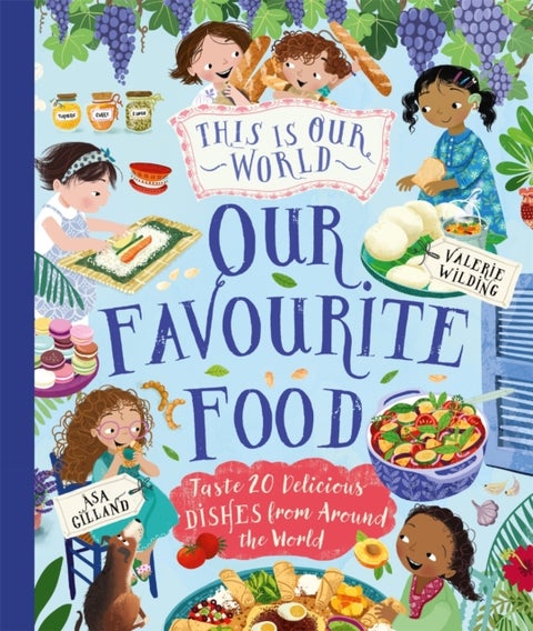 This Is Our World Our Favourite Food - Taste 20 delicious dishes from around the world