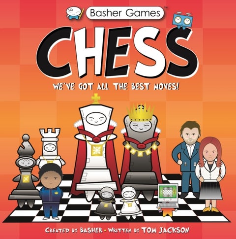 Basher Games: Chess - We've Got All the Best Moves!