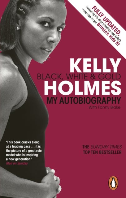 Kelly Holmes - Black, White & Gold - My Autobiography