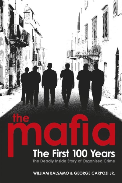 The Mafia - The First 100 Years
