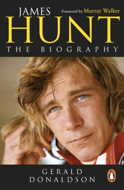 James Hunt - The Biography