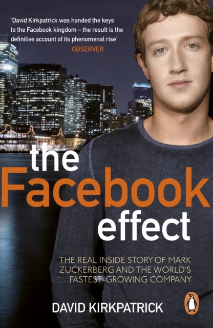 The Facebook Effect - The Real Inside Story of Mark Zuckerberg and the World's Fastest Growing Company