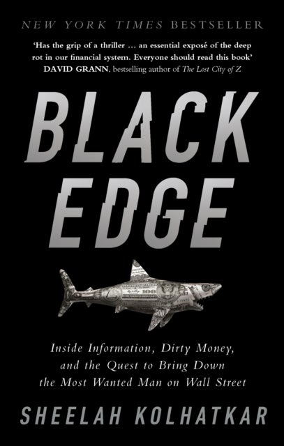 Black Edge - Inside Information, Dirty Money, and the Quest to Bring Down the Most Wanted Man on Wall Street
