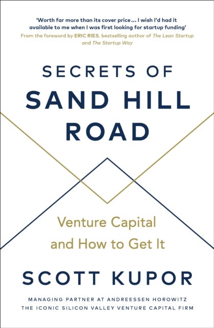 Secrets of Sand Hill Road - Venture Capital—and How to Get It