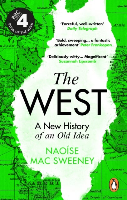 The West - A New History of an Old Idea