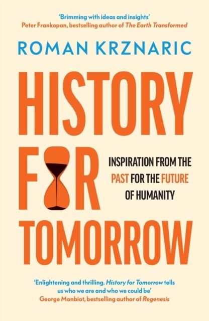 History for Tomorrow - Inspiration from the Past for the Future of Humanity